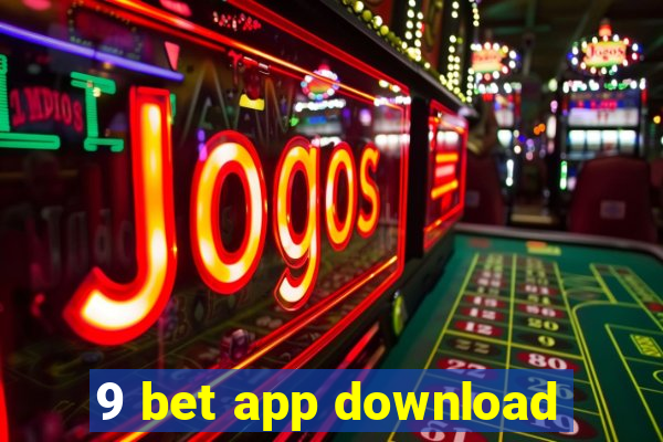 9 bet app download